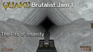 Quake Brutalist Jam 1: The Pits of Insanity