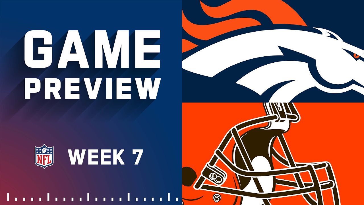 Denver Broncos Vs. Cleveland Browns | Week 7 NFL Game Preview - YouTube