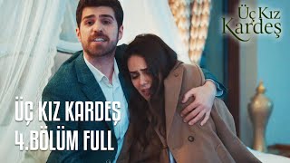 Üç Kız Kardeş 4.Bölüm -  Full Bölüm