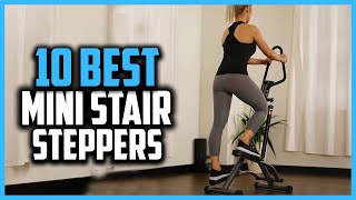 Top 10 Best Mini Stair Steppers For Exercise in 2023