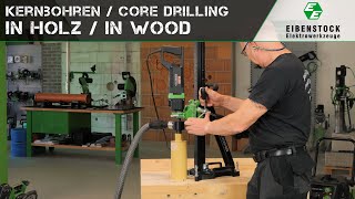 Kernbohren in Holz / Core drilling in wood