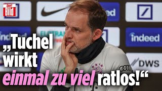 FC Bayern: Deutliche Kritik an Trainer Thomas Tuchel | Reif ist Live