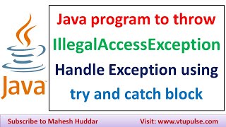Write a Java Program to throw Illegal Access Exception | Exception Handling in Java by Mahesh Huddar