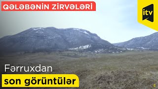 Qələbənin zirvələri — Fərruxdan son görüntülər