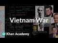 Vietnam War | The 20th century | World history | Khan Academy