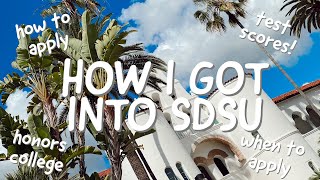 HOW I GOT INTO SDSU (test scores + application process + honors college)