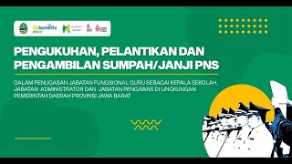 PENGUKUHAN, PELANTIKAN DAN PENGAMBILAN SUMPAH/JANJI PNS DI LINGKUNGAN PEMDAPROV JABAR