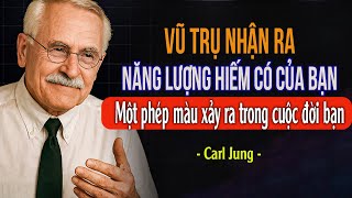 Vũ Trụ Không Ngẫu Nhiên Chọn Bạn: Dấu Hiệu Của Một Năng Lượng Hiếm Có | Carl Jung