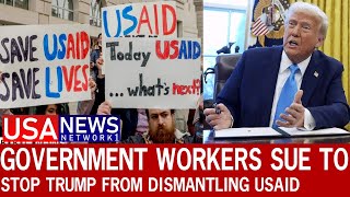 Government workers sue to stop Trump from dismantling USAID | USA News Network1