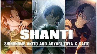 [MIX] SHANTI (シャンティ) | Toya and Akito x Kaito