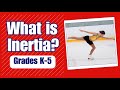 What is Inertia? - More Grade 1-3 science videos on Harmony Square