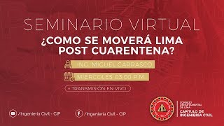Seminario Virtual: Cómo se movera lima Post Cuarentena