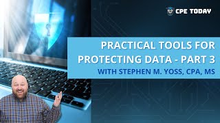 Practical Tools for Protecting Data - Part 3