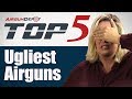 Top 5: Ugliest Airguns