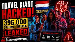 🚨 Travel Giant Hacked! 396,000 Customer Records Leaked by