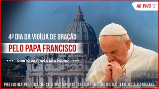 4º DIA |  VIGÍLIA DE ORAÇÃO PELO PAPA FRANCISCO | @PadreManzottiOficial​