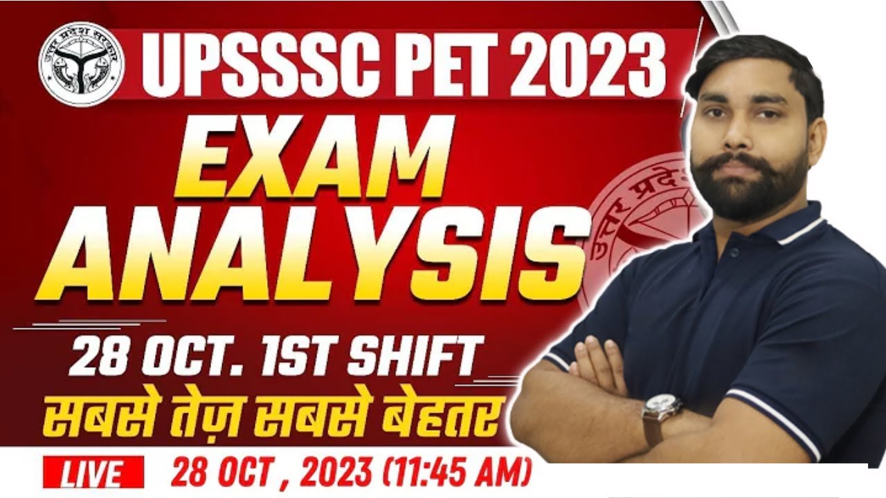 UPSSSC PET 2023 Exam Analysis, UPSSSC PET Answer Key, UPSSSC PET 28 Oct ...