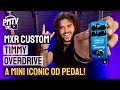 MXR Custom Shop Timmy Overdrive! - A Small But Mighty Pedal That Delivers That Legendary Timmy Tone!