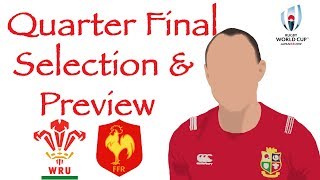 WALES v FRANCE | Quarter Final Selection & Preview | Rugby World Cup 2019