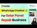 How to Create a WhatsApp Chatbot for Your Solar Panel Repair Service Business