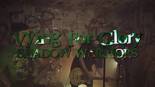 VYING FOR GLORY-Shadow Warriors (Official Music Video)