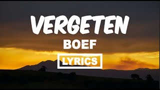 Boef Vergeten  ft Bilal Wahib (Lyrics) | Songtekst