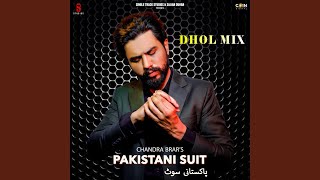 Pakistani Suit (Dhol Mix)