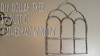 DIY Dollar Tree $2 Rustic Faux Cathedral Window