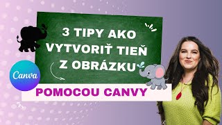 🖼️ 3 jednoduché spôsoby, ako vytvoriť TIEŇ z obrázka v Canve!