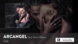 Arcángel, De La Ghetto - Sola | Sentimiento, Elegancia y Maldad (Audio Oficial)