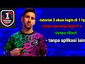 TUTORIAL LOGIN 2 AKUN EFOOTBALL 2025 TANPA MENGURANGI SILOG KONAMI ID