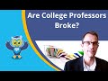 Are College Professors Broke?