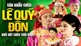 Vở Chèo: Lê Quý Đôn - Nhà Hát Chèo Thái Bình