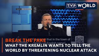 What the Kremlin wants to tell the world by threatening nuclear attack | Break the Fake | TVP World
