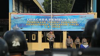 UPACARA PEMBUKAAN PEMBINAAN TRADISI (BINTRA) KORPOLAIRUD 2024