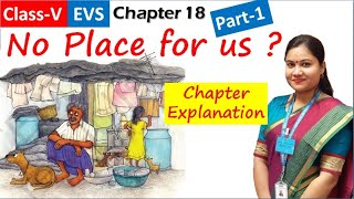 No Place For Us (Part-1) हिंदी explanation | Class 5 EVS Chapter - 18 | CBSE Class 5 EVS NCERT