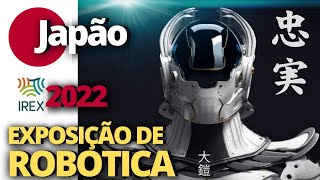 Tecnologias do futuro apresentadas na IREX 2022 | Incríveis robos e gadgets