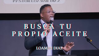 BUSCA TU PROPIO ACEITE | LOAMMI DIAZ