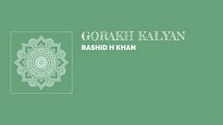 Raag Gorakh Kalyan - Rashid H Khan