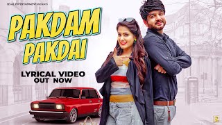 Pakdam Pakdai (Lyrical) | Mohit Sharma, Pragati | Andy Dahiya | New Haryanvi Songs Haryanavi 2021