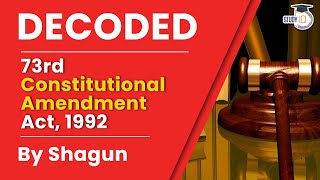 The Constitution (73rd Amendment) Act, 1992. Decoded By Shagun Pahwa | Indian Polity
