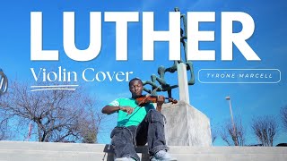 LUTHER - Kendrick Lamar \u0026 SZA (Violin Cover) | Tyrone Marcell