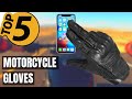 ✅ TOP 5 Best Motorcycle Gloves: Today’s Top Picks