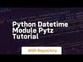 Python datetime module pytz tutorial