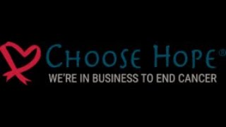 Choose Hope - In Business To End Cancer