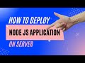 Node js on AWS | deploy Node js Application on a  server | node js deployment  | deployment
