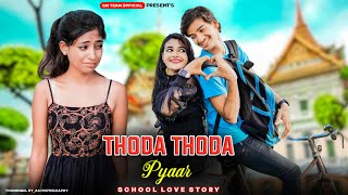 Thoda Thoda Pyaar Hua Tumse | Cute Love Story | School Story | Stebin Ben | Hindi Love Story| Adi GM