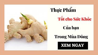 12 Thực phẩm tốt cho sức khỏe của bạn trong Mùa Đông này.