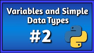 Variables and Simple Data Types | Video 2 | Python Crash Course | Bangla