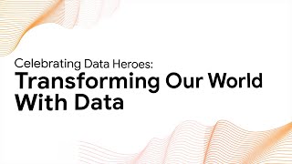 Keynote: Celebrating Data Heroes - Transforming our World with Data